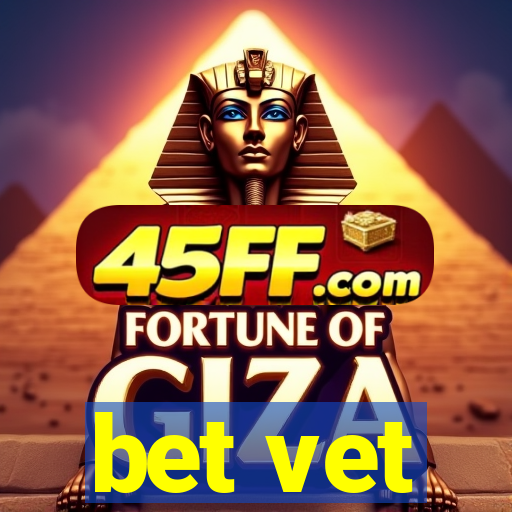 bet vet